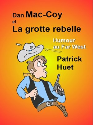 cover image of Dan Mac-Coy Et La Grotte Rebelle